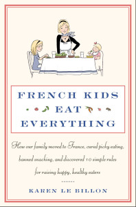 French Kids Eat Everything by Karen Le Billon